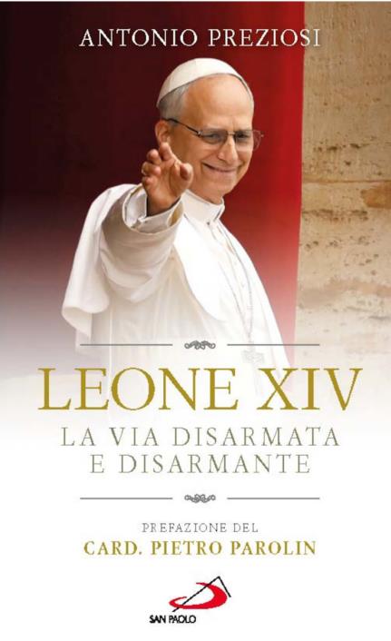la copertina del saggio Leone XIV. La via disarmata e disarmante
